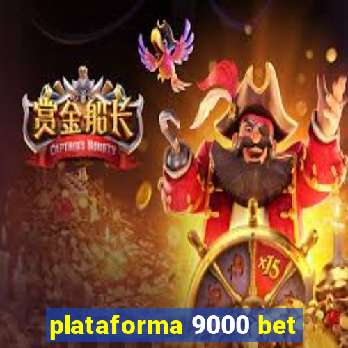plataforma 9000 bet